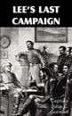 Lee.s Last Campaign - John C. Gorman