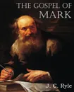 The Gospel of Mark - J. C. Ryle