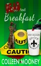 Dead and Breakfast. The New Orleans Go Cup Chronicles Series - Colleen Mooney