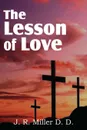The Lesson of Love - J. R. Miller