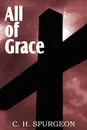 All of Grace - Charles Haddon Spurgeon