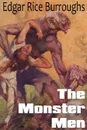 The Monster Men - Edgar Rice Burroughs