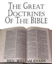 The Great Doctrines of the Bible - William Evans