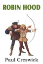 Robin Hood and His Adventures - Paul Creswick, N. C. Wyeth