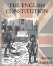 The English Constitution - Walter Bagehot