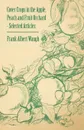 Cover Crops in the Apple, Peach and Fruit Orchard - Selected Articles - Frank Albert Waugh, Fred Coleman Sears