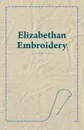 Elizabethan Embroidery - Anon