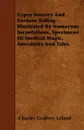 Gypsy Sorcery and Fortune Telling - Illustrated by Numerous Incantations, Specimens of Medical Magic, Anecdotes and Tales - Charles Godfrey Leland