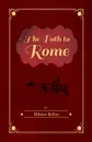 The Path to Rome - Hilaire Belloc