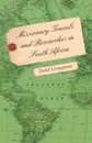 Missionary Travels and Researches in South Africa - David Livingstone