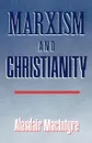 Marxism and Christianity - Alasdair MacIntyre