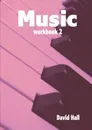 Music - workbook 2 - David Hall