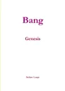 BANG - Genesis - Stefano Longo