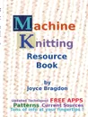 Machine Knitting Resource Book - Joyce Bragdon