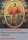 Deeper Experiences of Famous Christians. (Complete and Unabridged.) - James Gilchrist Lawson