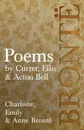 Poems - by Currer, Ellis . Acton Bell - Charlotte Brontë, Emily Brontë, Anne Brontë
