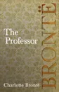 The Professor - Charlotte Brontë
