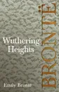 Wuthering Heights - Emily Brontë