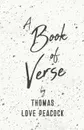 A Book of Verse by Thomas Love Peacock - Thomas Love Peacock