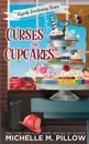 Curses and Cupcakes. A Cozy Paranormal Mystery - Michelle M. Pillow