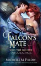 Falcon.s Mate. A Bird-Shifter Novella - Michelle M. Pillow