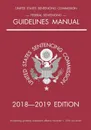 Federal Sentencing Guidelines Manual; 2018-2019 Edition - Michigan Legal Publishing Ltd.