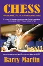 Chess. Problems, Play . Personalities - Barry Martin