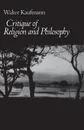Critique of Religion and Philosophy - Walter A. Kaufmann