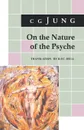 On the Nature of the Psyche. (From Collected Works Vol. 8) - C. G. Jung, R. F.C. Hull
