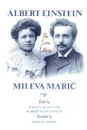 Albert Einstein, Mileva Maric. The Love Letters - Albert Einstein