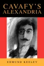 Cavafy.s Alexandria. Expanded Edition - Edmund Keeley