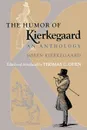 The Humor of Kierkegaard. An Anthology - Søren Kierkegaard