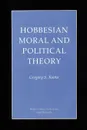 Hobbesian Moral and Political Theory - Gregory S. Kavka