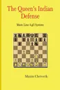 The Queen.s Indian Defense. Main Line 4.g3 System - Maxim Chetverik