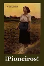 .Pioneiros.. O Pioneers. Galician edition - Willa Cather