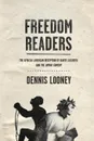 Freedom Readers. The African American Reception of Dante Alighieri and the Divine Comedy - Dennis Looney