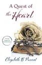 A Quest of the Heart - Elizabeth B. Parent