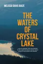 The Waters of Crystal Lake - Melissa Davis Baize