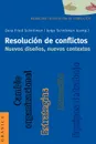 Resolucion de Conflictos. Nuevos Disenos, Nuevos Contextos - Dora Fried Schnitman, Jorge Schnitman