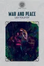 War and Peace - Leo Tolstoy