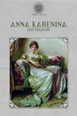 Anna Karenina - Leo Tolstoy