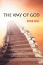 The Way of God. I Am the Way and the Way Is Within - Sher Gill