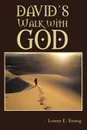 David.s Walk with God - Lonny E. Young