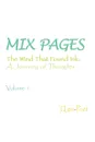 Mix Pages. The Wind That Found Ink: a Journey of Thoughts Volume 1 - T.Lee-Poet