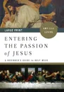 Entering the Passion of Jesus .large Print.. A Beginner.s Guide to Holy Week - Amy-Jill Levine