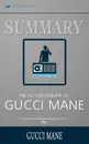 Summary of The Autobiography of Gucci Mane by Gucci Mane - Readtrepreneur Publishing