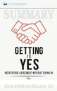 Summary of Getting to Yes. Negotiating Agreement Without Giving In by Roger Fisher - Readtrepreneur Publishing