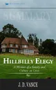 Summary of Hillbilly Elegy. A Memoir of a Family and Culture in Crisis by J.D.Vance - Readtrepreneur Publishing