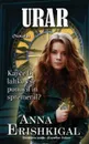 URAR. Novela (Slovenska Izdaja): Slovenian Edition - Anna Erishkigal