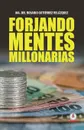 Forjando mentes millonarias - Ma. del Rosario Gutiérrez Velázquez